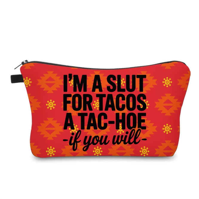 Pouch - Humor Adult, Slut for Tacos