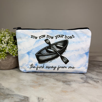Pouch - Humor Adult, Row The Fuck Away From Me