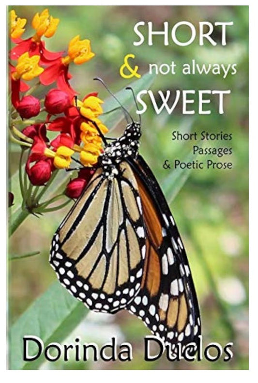 Short & not always Sweet - Poetry Book by Dorinda Duclos