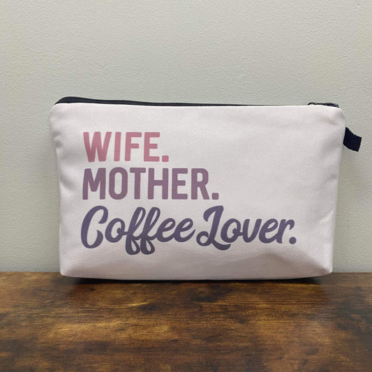 Pouch - Wife Mother Coffee Lover