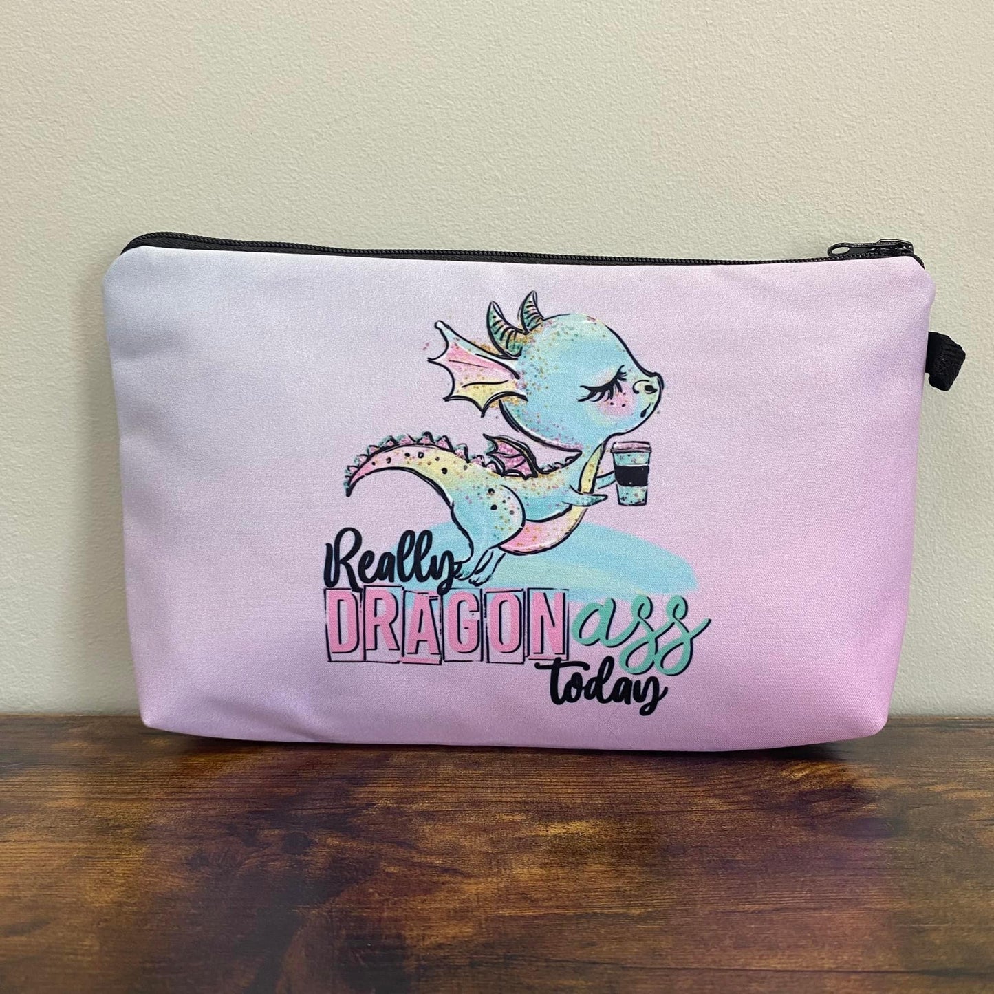 Pouch - Really Dragon Ass Today