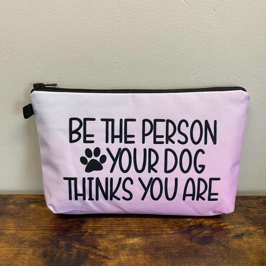 Pouch - Be The Person Your Dog Thinks You Are